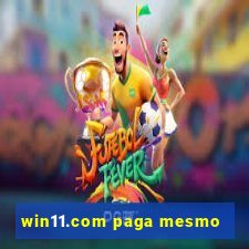 win11.com paga mesmo